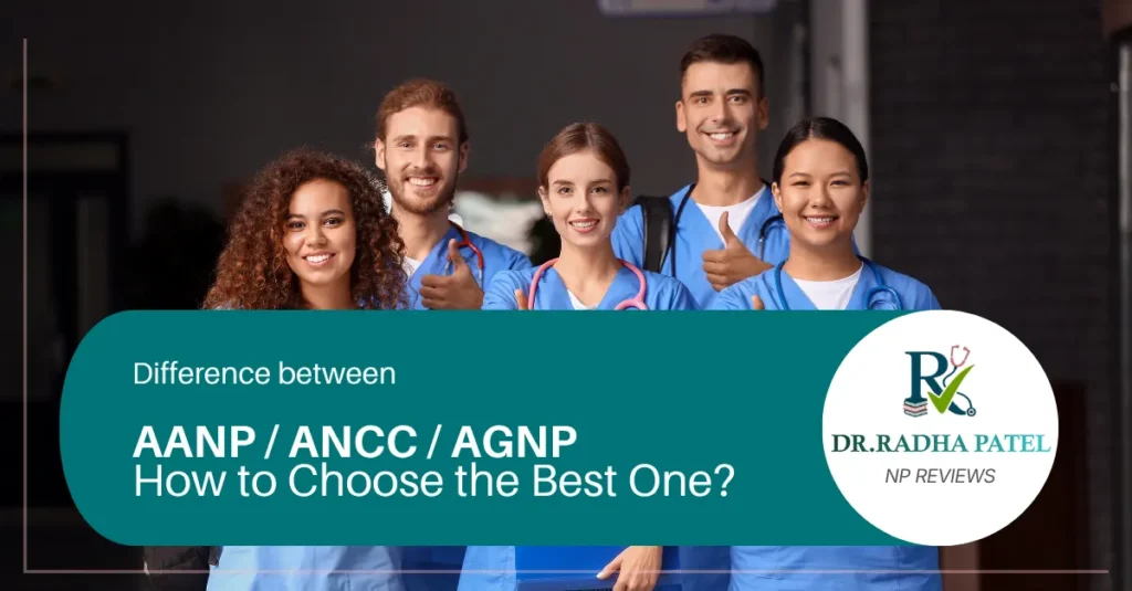 difference-between-aanp-how-to-choose-the-best-one-blog-radha-patel-np-reviews